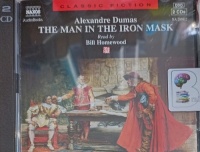 The Man in the Iron Mask written by Alexandre Dumas performed by Bill Homewood on Audio CD (Abridged)